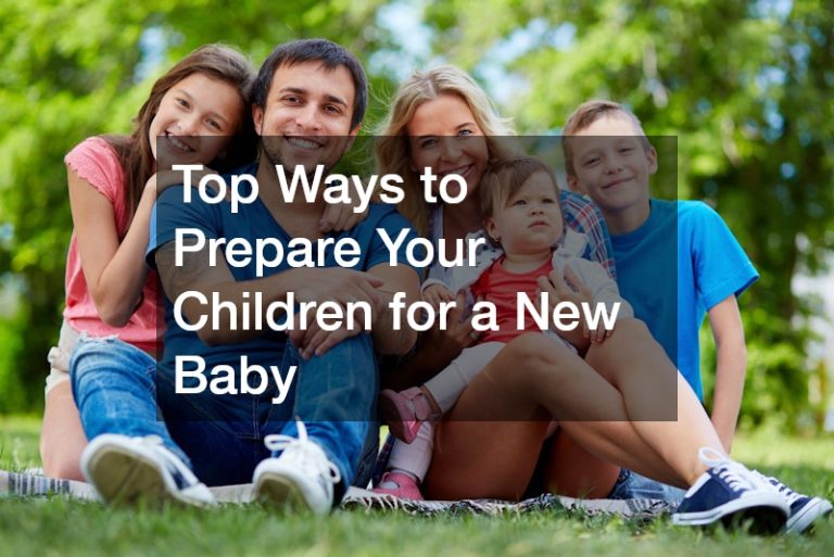 Top Ways to Prepare Your Children for a New Baby